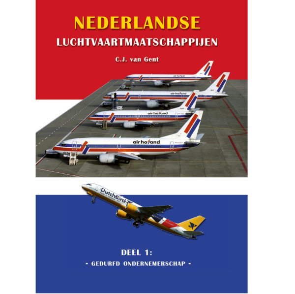 Nederlandse Luchtvaartmaatschappijen - gedurfd ondernemerschap