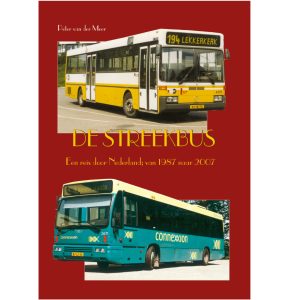 De Streekbus - Een reis door Nederland van 1987 naar 2007